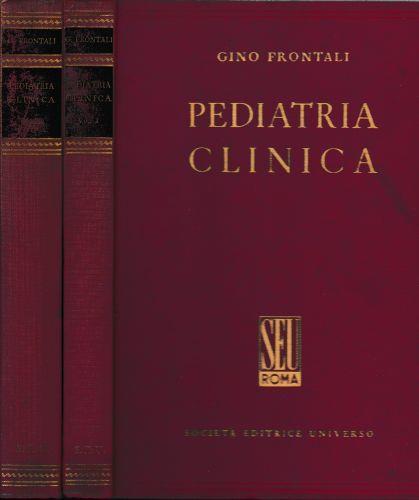 Pediatria Clinica per medici e studenti, due volumi - Gino Frontali - copertina