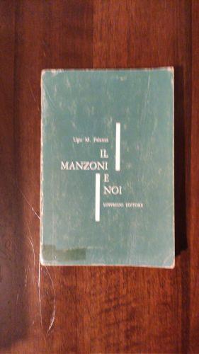 Il Manzoni E Noi - Ugo M. Palanza - copertina