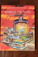 Energia per tutti. Un'esposizione chiara per capire meglio l'energia