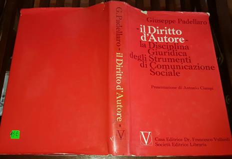 Il Diritto d'Autore. La disciplina Giuridica degli Strumenti di Comunicazione Sociale - Giuseppe Padellaro - copertina