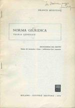 Norma giuridica teoria generale. Estratto