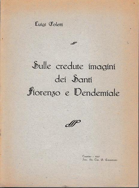 Sulle credute imagini dei Santi Fiorenzo e Dendemiale - Luigi Coletti - copertina