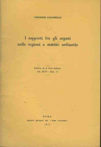 I rapporti fra gli organi nelle regioni a statuto ordinario. Estratto - copertina