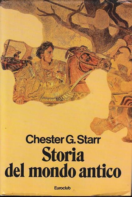 Storia del mondo antico - G. Starr Chester - copertina