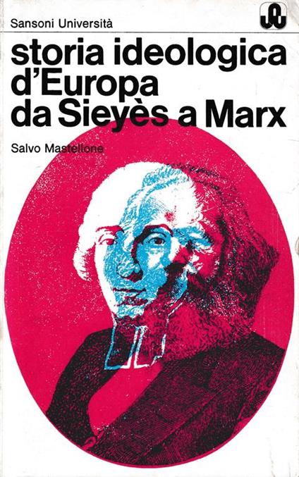 Storia ideologica d'europa da Sieyès a Marx (1789-1848) - Salvo Mastellone - copertina