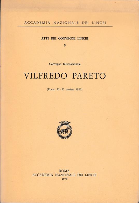 Vilfredo Pareto. Atti dei convegni Lincei 9 - 2