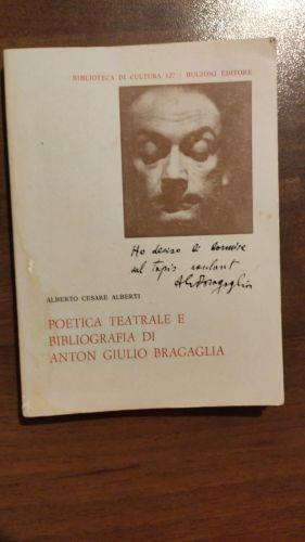 Poetica teatrale e bibliografia di Anton Giulio Bragaglia - Alberto Cesare Alberti - copertina