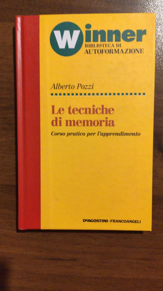 Le Tecniche Di Memoria - Alberto Pozzi - 2