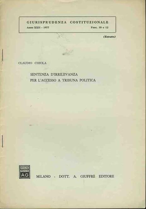 Sentenza d'irrilevanza per l'accesso a tribuna politica. Estratto - Claudio Chiola - copertina