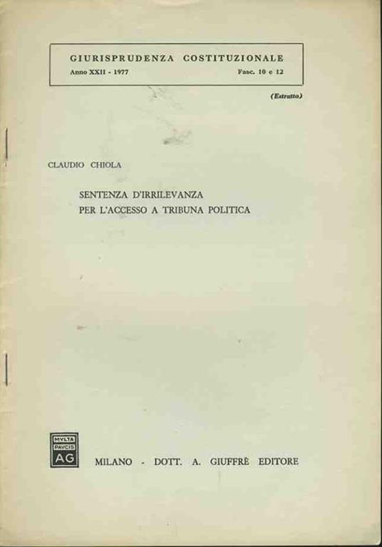 Sentenza d'irrilevanza per l'accesso a tribuna politica. Estratto - Claudio Chiola - copertina