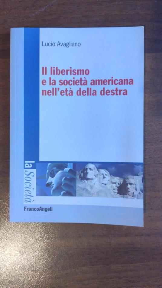 Il liberismo e la società americana nell'età della destra - Lucio Avagliano - copertina