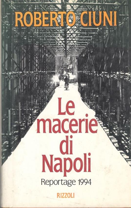 Le macerie di Napoli. Reportage 1994 - Roberto Ciuni - copertina