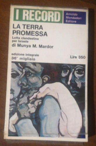 La terra promessa lotta clandestina per israele - Munya M. Mardor - copertina