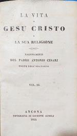 La vita di Gesù Cristo e la sua religione. Vol.III