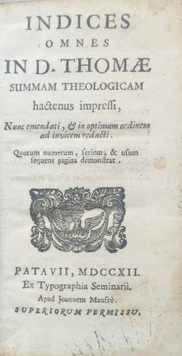 Indices omnes in D. Thomae summa theologiam hactenus impressi, nunc emendati, et in optimum ordinem ad invicem redacti - Anonimo - copertina