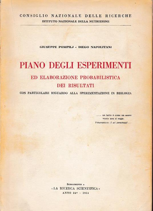 Piano degli esperimenti ed elaborazione probabilistica dei risultati con particolare riguardo alla sperimentazione in biologia - Giuseppe Pompili - copertina