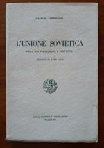 L' Unione Sovietica nella sua formazione e struttura. Ideologie e realtà