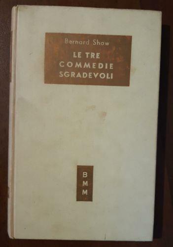 Le tre commedie sgradevoli - Bernard Shaw - copertina