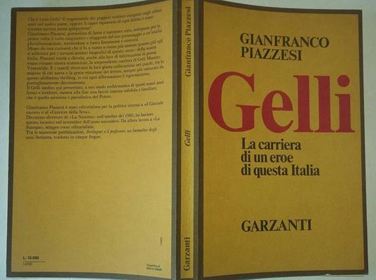 Gelli.La carriera di un eroe di questa Italia - Gianfranco Piazzesi - copertina