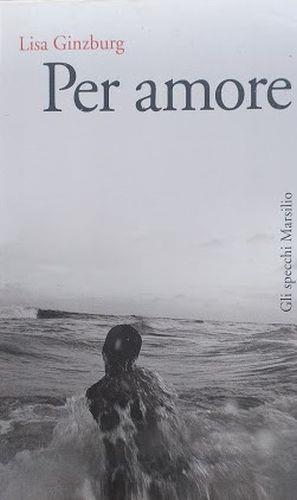 Per amore - Lisa Ginzburg - copertina