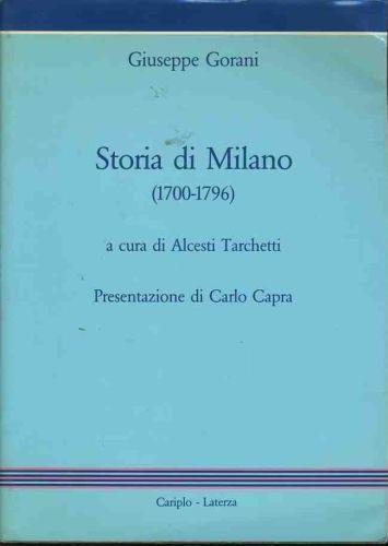 Storia di Milano ( 1700-1796) - Giuseppe Gorani - copertina