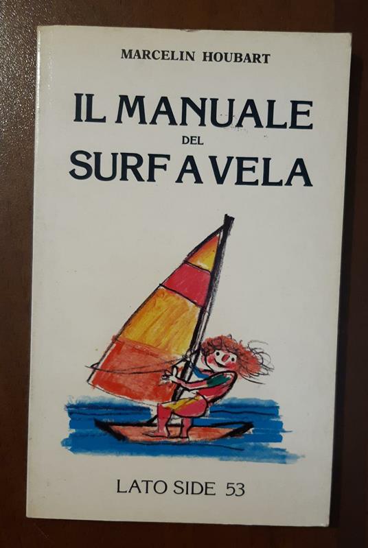 Il manuale del surf a vela - Marcelin Houbart - copertina