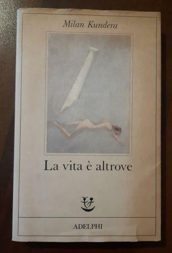 La vita e altrove - Milan Kundera - copertina