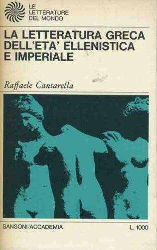 La letteratura greca dell'età ellenistica e imperiale - Raffaele Cantarella - copertina