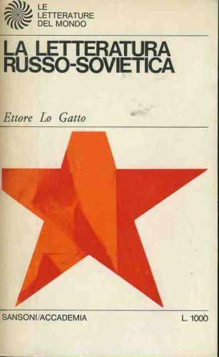La letteratura russo sovietica - Ettore Lo Gatto - copertina