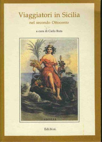 Viaggiatori in Sicilia nel secondo ottocento - Carlo Ruta - copertina