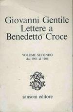 Lettere a Benedetto Croce. Volume secondo dal 1901 al 1906