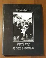 Spoleto la citta e il festival