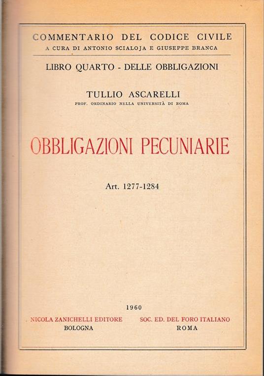 Libro quarto - Delle obbligazioni. Obbligazioni pecunarie. Art. 1277-1284 - Tullio Ascarelli - copertina