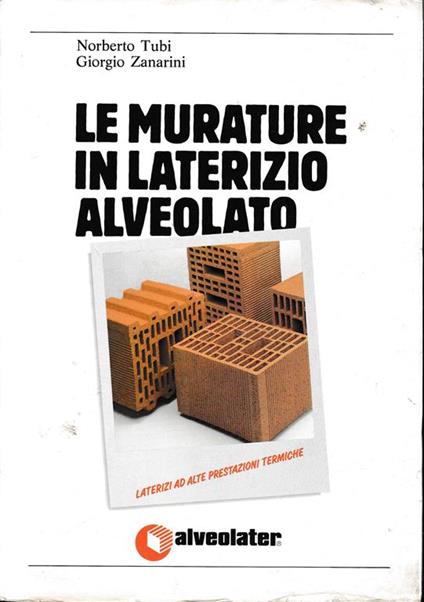 Le murature in laterizio alveolato - Norberto Tubi - copertina