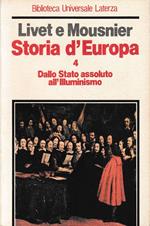 Storia d'Europa. Dallo Stato assoluto all'illuminismo, volume 4°