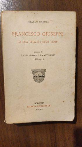 Francesco Gioseppe la sua vita e i suoi tempi - Franco Caburi - copertina