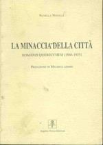 La minaccia della città. Romanzi quebecchesi