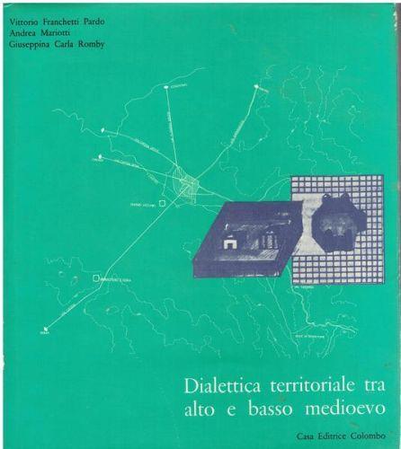 Dialettica territoriale tra alto e basso medioevo - Vittorio Franchetti Pardo - copertina