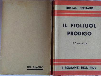 Il figliuol prodigo. Volume XXV - Tristan Bernard - copertina