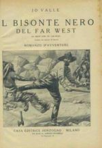 Il bisonte nero del Far West. L'aquila della Ande