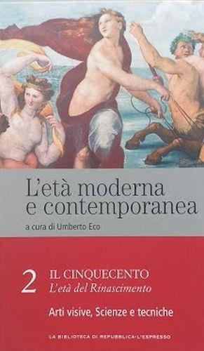 L' età moderna e contemporanea. 2. Il Cinquecento. L' età del Rinascimento: Arti visive, Scienze e tecniche - copertina