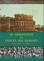 Le meraviglie delle civiltà del passato. Voll. 1-2