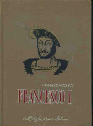 Francesco I - Francis Hackett - copertina