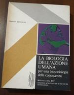 La biologia dell'azione umana