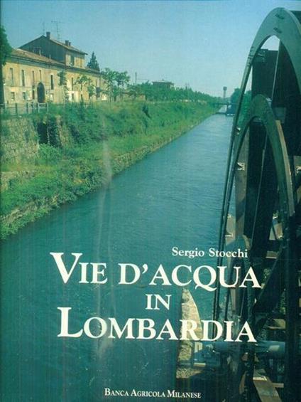 Vie d'acqua in Lombardia - Sergio Stocchi - copertina