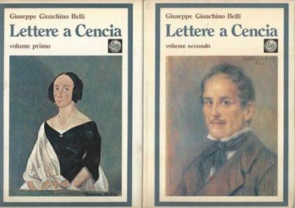 Lettere a Cencia. 2 volumi - Giuseppe Gioachino Belli - copertina