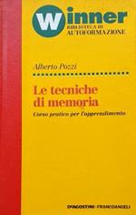 Le tecniche di memoria. Corso pratico per l'apprendimento