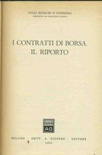 I contratti di borsa. Il riporto. Trattato di diritto civile e commerciale