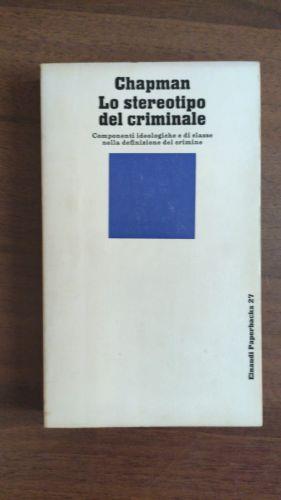 Chapman Lo stereotipo del criminale - Dennis Chapman - copertina