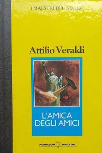 L' amica degli amici - Attilio Veraldi - copertina